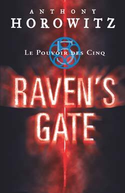 POUVOIR DES CINQ - TOME 1 - RAVEN´S GATE