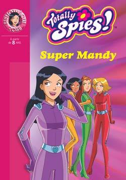 1571-TOTALLY SPIES SUP MANDY-ROSE