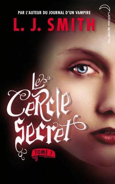 CERCLE SECRET - TOME 1 - L´INITIATION
