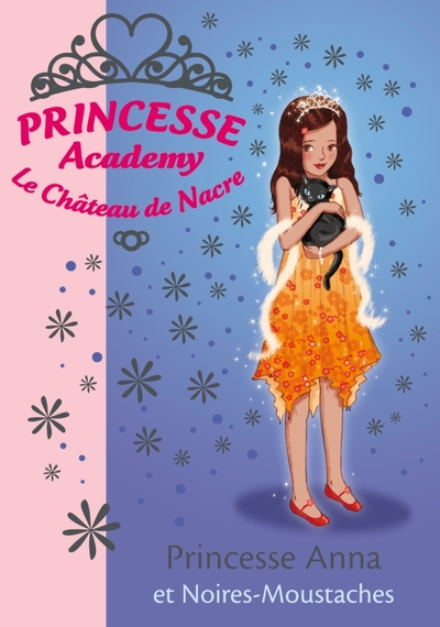 PRINCESSE ACADEMY 24 - PRINCESSE ANNA ET NOIRES-MOUSTACHES