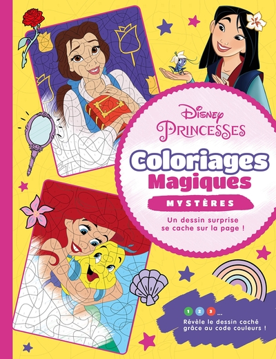 DISNEY PRINCESSES - COLORIAGES MAGIQUES - MYSTERES