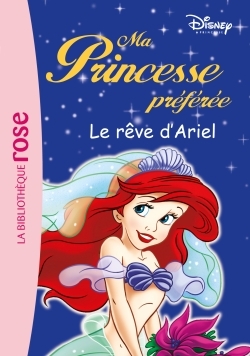MA PRINCESSE PREFEREE 13 - LE REVE D´ARIEL