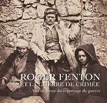 ROGER FENTON ET LA GUERRE DE CRIMEE