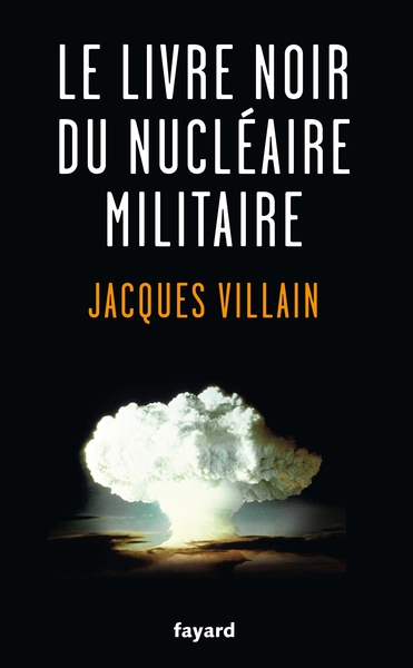 LIVRE NOIR DU NUCLEAIRE MILITAIRE