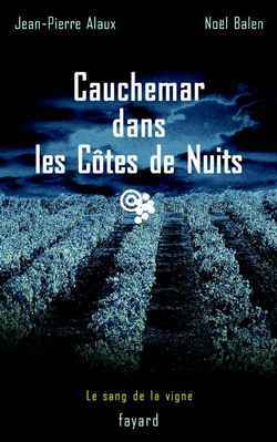 CAUCHEMAR DANS LES COTES DE NUITS