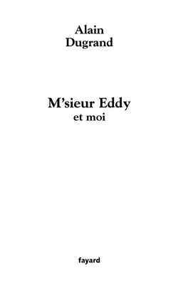 M´SIEUR EDDY ET MOI