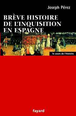 BREVE HISTOIRE DE L´INQUISITION EN ESPAGNE