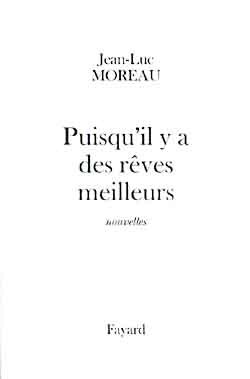 PUISQU´IL Y A DES REVES MEILLEURS