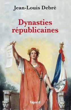 DYNASTIES REPUBLICAINES