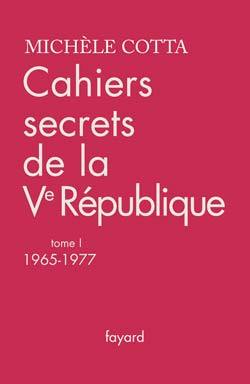 CAHIERS SECRETS DE LA VE REPUBLIQUE