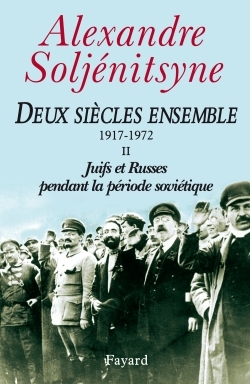 DEUX SIECLES ENSEMBLE T02 : JUIFS ET RUSSES ...