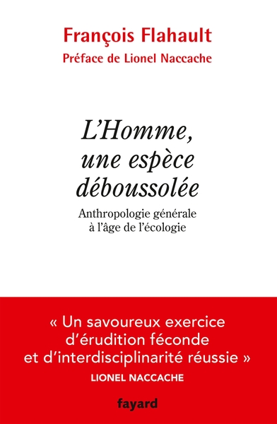 L´HOMME, UNE ESPECE DEBOUSSOLEE. ANTHROPOLOGIE GENERALE A L´AGE DE L´ECOLOG