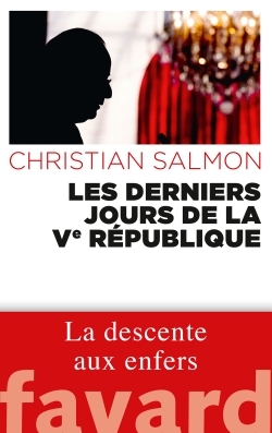 DERNIERS JOURS DE LA VE REPUBLIQUE