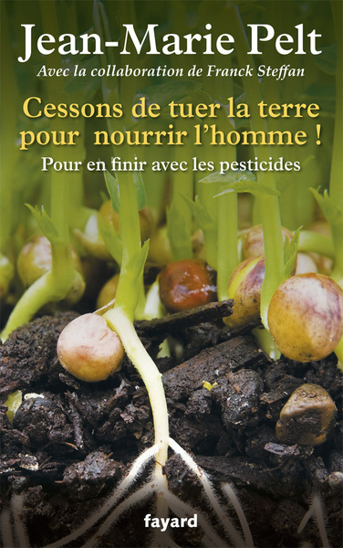 CESSONS DE TUER LA TERRE POUR NOURRIR L´HOMME !