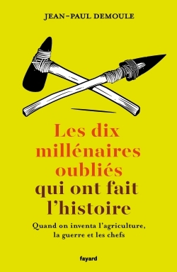 DIX MILLENAIRES OUBLIES QUI ONT FAIT L´HISTOIRE