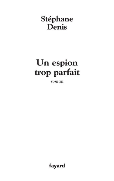 ESPION TROP PARFAIT