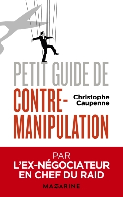 PETIT GUIDE DE CONTRE-MANIPULATION