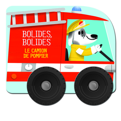 BOLIDES BOLIDES : CAMION DE POMPIER