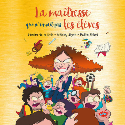 LA MAITRESSE QUI N´AIMAIT PAS LES ELEVES - COLLECTOR