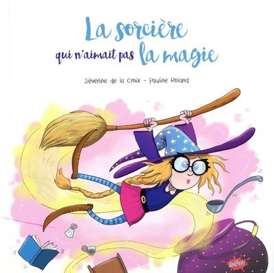 SORCIERE QUI N´AIMAIT PAS LA MAGIE (LA)