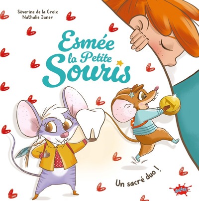 ESMEE, LA PETITE SOURIS - UN SACRE DUO ! - VOL02
