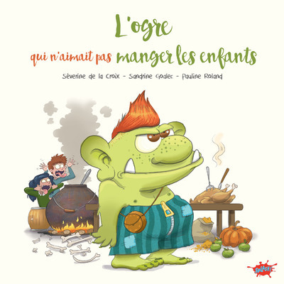 L´OGRE QUI N´AIMAIT PAS MANGER LES ENFANTS