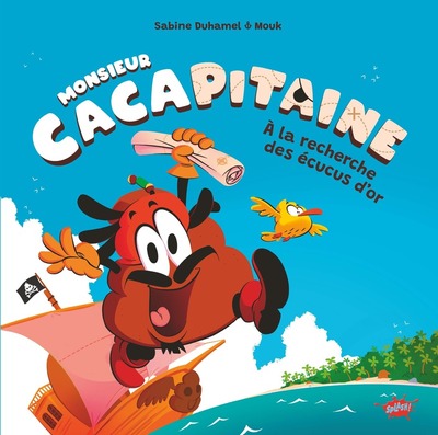 MONSIEUR CACAPITAINE - A LA RECHERCHE DES ECUCUS D´OR