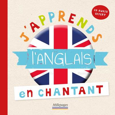 J´APPRENDS L´ANGLAIS EN CHANTANT AVEC UN CD AUDIO OFFERT