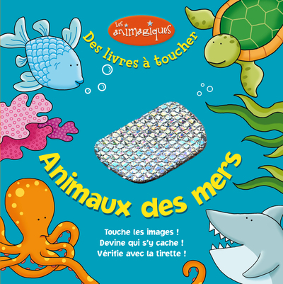 ANIMAUX DES MERS (LIVRES A TOUCHER) - MILLEPAGES