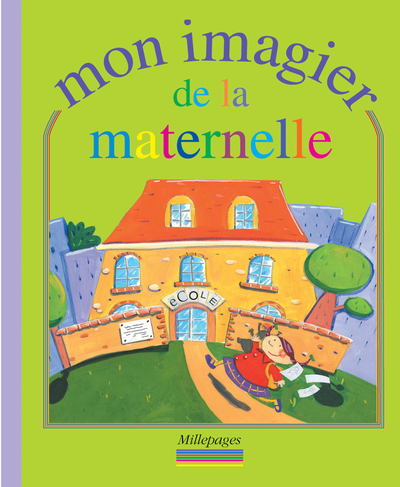 MON IMAGIER DE LA MATERNELLE - MILLEPAGES
