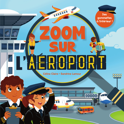 ZOOM SUR L´ AEROPORT - GOMMETTES A L´ INTERIEUR !