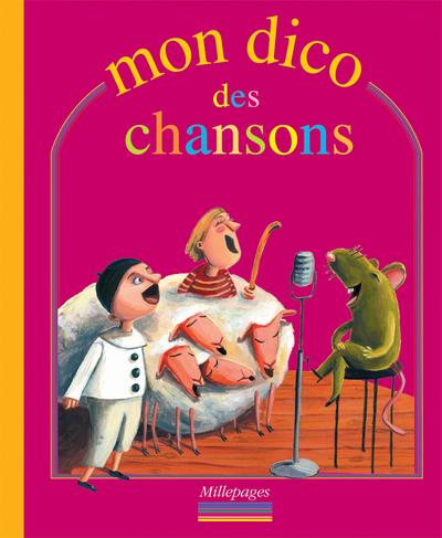 MON DICO DES CHANSONS - MILLEPAGES