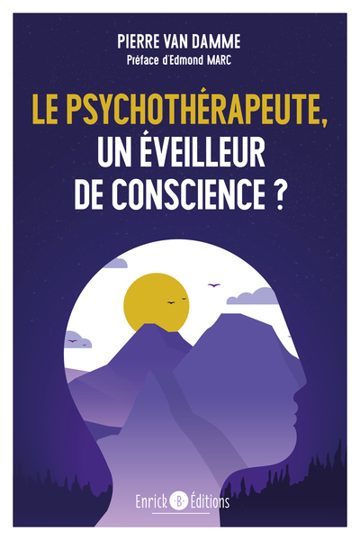 PSYCHOTHERAPEUTE, UN EVEILLEUR DE CONSCIENCE ?