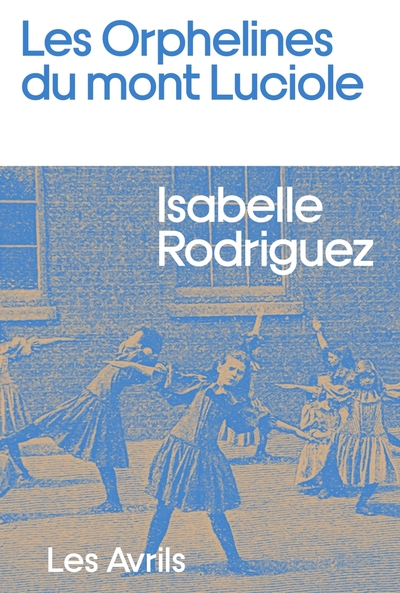 ORPHELINES DU MONT LUCIOLES - ONE-SHOT - LES ORPHELINES DU MONT LUCIOLE