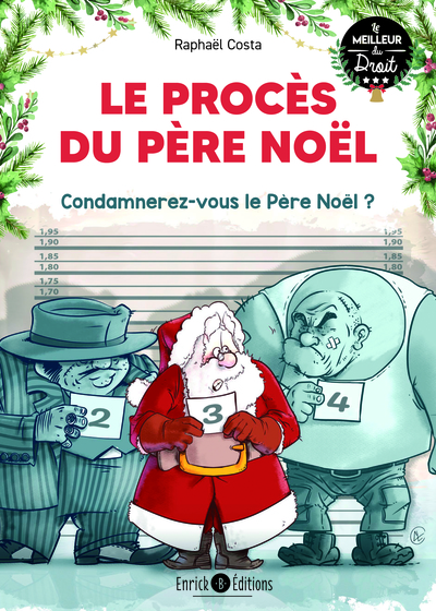 PROCES DU PERE NOEL - CONDAMNEREZ-VOUS LE PERE NOEL ?