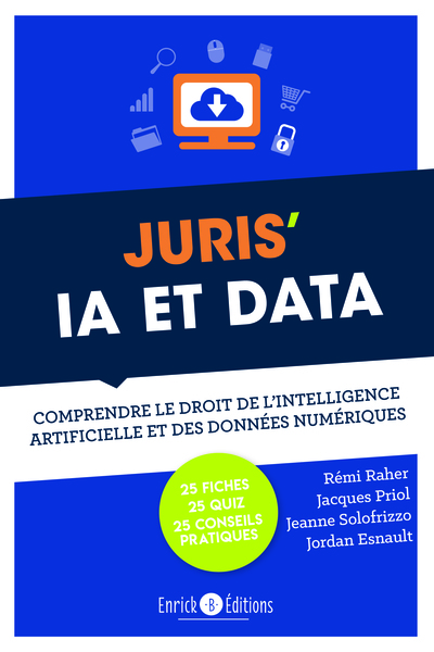 JURIS IA ET DATA - COMPRENDRE LE DROIT DE L´INTELLIGENCE ARTIFICIELLE ET DES DONNEES NUMERIQUES