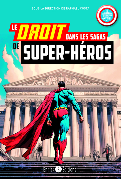 DROIT DANS LES SAGAS DE SUPER-HEROS