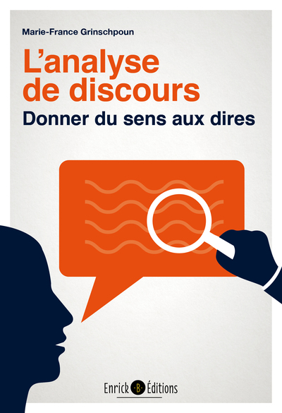 L´ANALYSE DE DISCOURS - DONNER DU SENS AUX DIRES