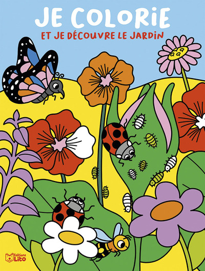 JE COLORIE ET DECOUVRE JARDIN