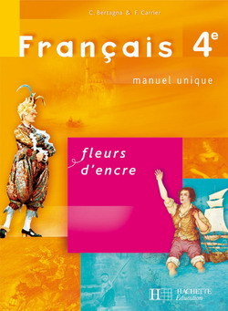 FLEURS D'ENCRE FRANCAIS 4E - LIVRE ELEVE - EDITION 2007