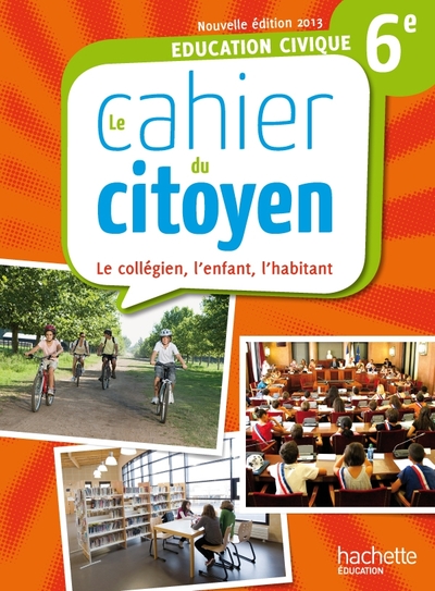 CAHIER DU CITOYEN 6E - EDITION 2013