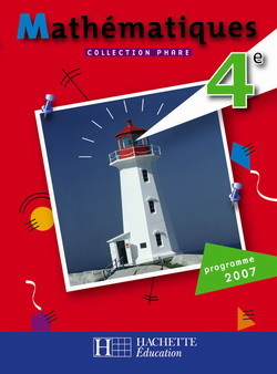 PHARE MATHEMATIQUES 4E - LIVRE ELEVE - EDITION 2007