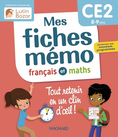 MES FICHES MEMO FRANCAIS ET MATHS CE2 - UNE COLLECTION CONCUE PAR LUTIN BAZAR - TOUT RETENIR EN UN C