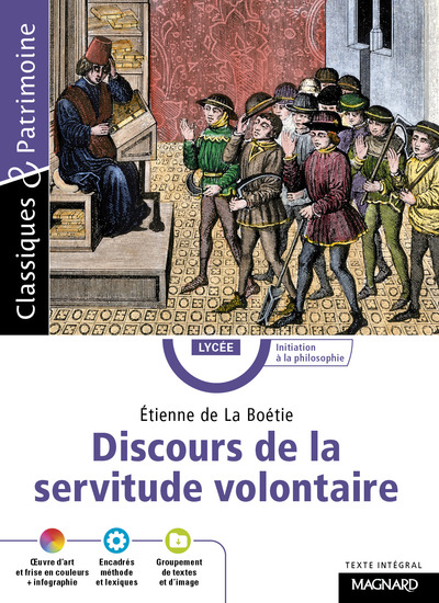 DISCOURS DE LA SERVITUDE VOLONTAIRE - CLASSIQUES ET PATRIMOINE