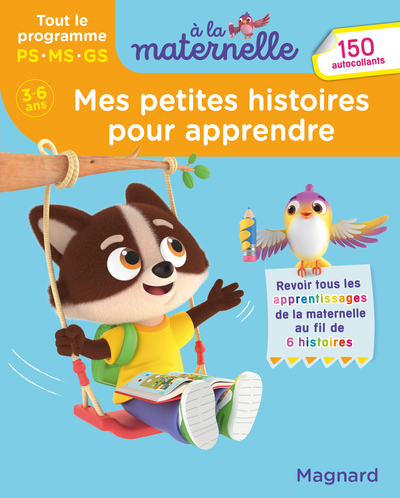 MES PETITES HISTOIRES POUR APPRENDRE - TOUT LE PROGRAMME 3-6 ANS - A LA MATERNELLE - TOUT LE PROGRAM
