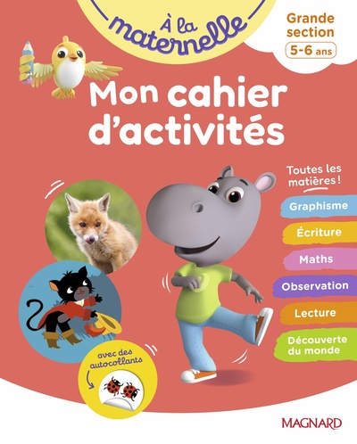 MON CAHIER D´ACTIVITES GS - A LA MATERNELLE - GRANDE SECTION 5-6 ANS