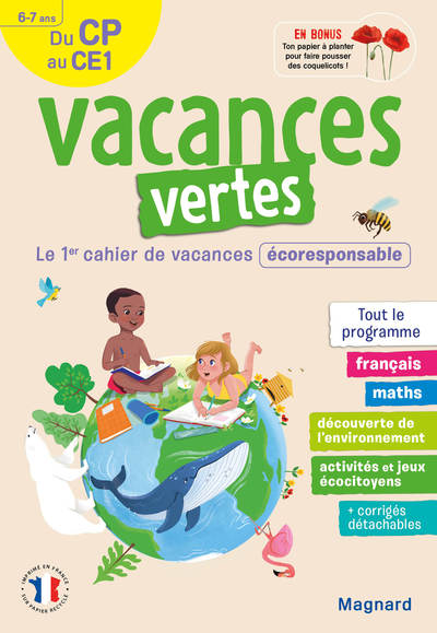 CAHIER DE VACANCES VERTES 2022 - 6-7 ANS DU CP AU CE1 - LE PREMIER CAHIER DE VACANCES ECORESPONSABLE