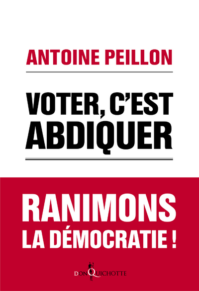 VOTER, C´EST ABDIQUER. AGISSEZ !