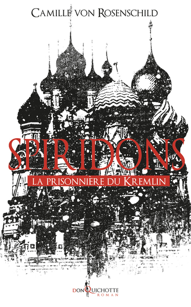 SPIRIDONS. LA PRISONNIERE DU KREMLIN