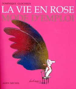 VIE EN ROSE MODE D´EMPLOI
